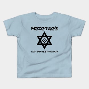 Mozotros Los Sovrebiviremos (Latin Script) Kids T-Shirt